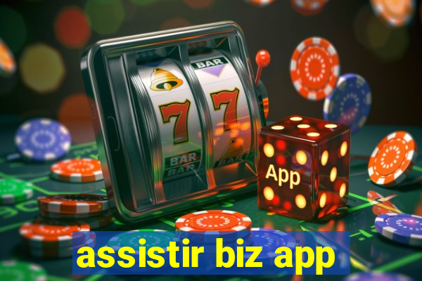 assistir biz app